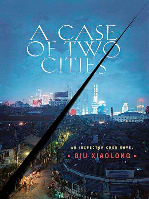Title details for A Case of Two Cities by Qiu Xiaolong - Wait list